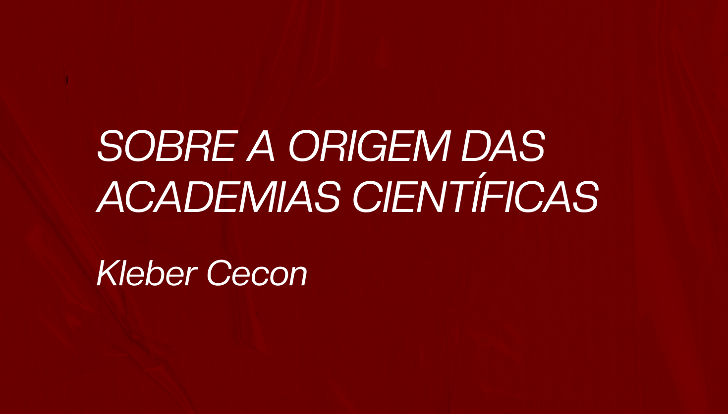 AMICIC - Sobre a origem das academias científicas