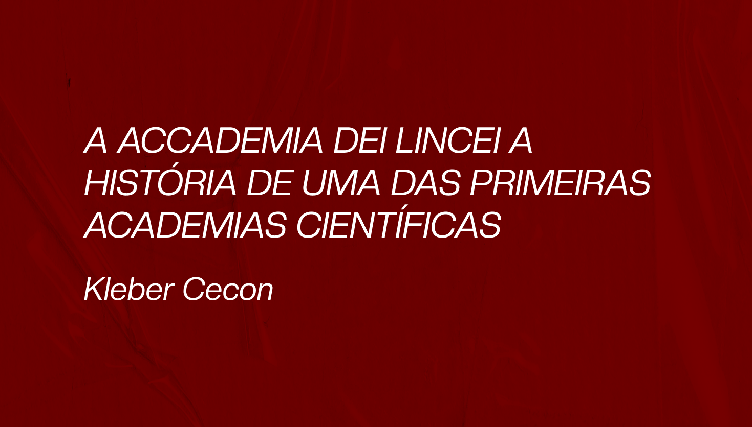 iZap Softworks - A Accademia Dei Lincei A história de uma das primeiras academias científicas