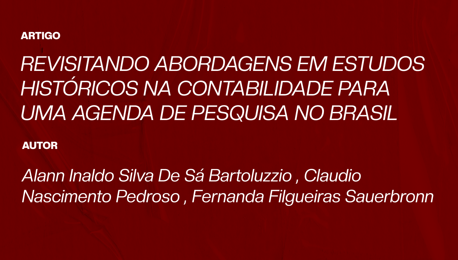 AMICIC - Revisitando abordagens em estudos históricos na contabilidade para uma agenda de pesquisa no Brasil