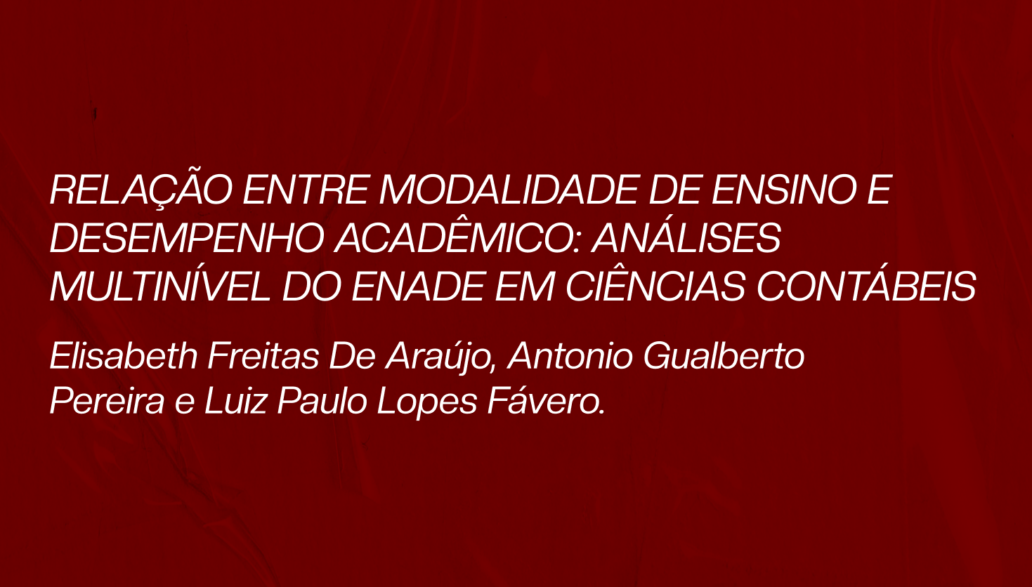 AMICIC - Relação entre modalidade de ensino e desempenho acadêmico: análise multinível do Enade em ciências contábeis