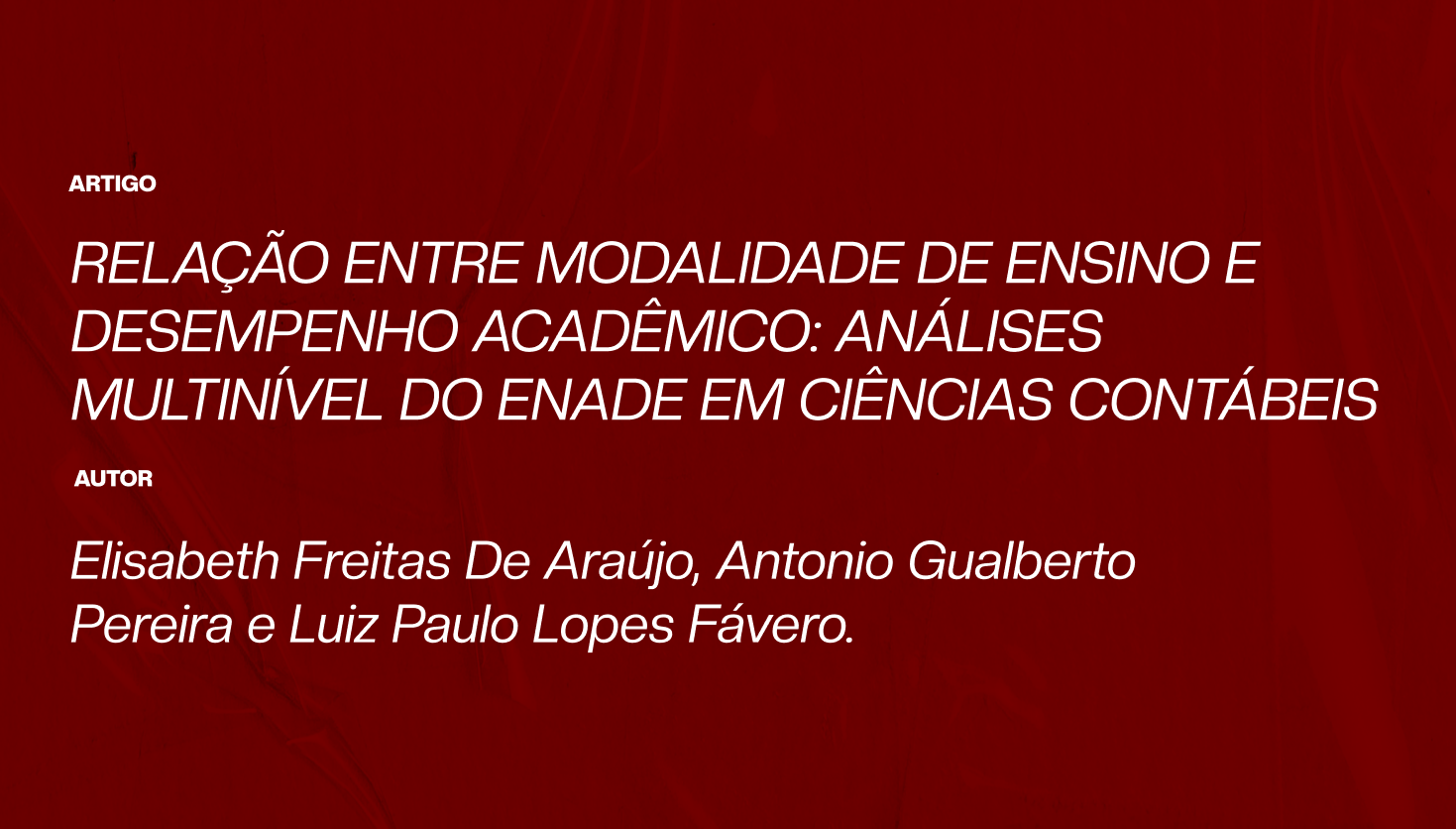 AMICIC - Relação entre modalidade de ensino e desempenho acadêmico: análise multinível do Enade em ciências contábeis