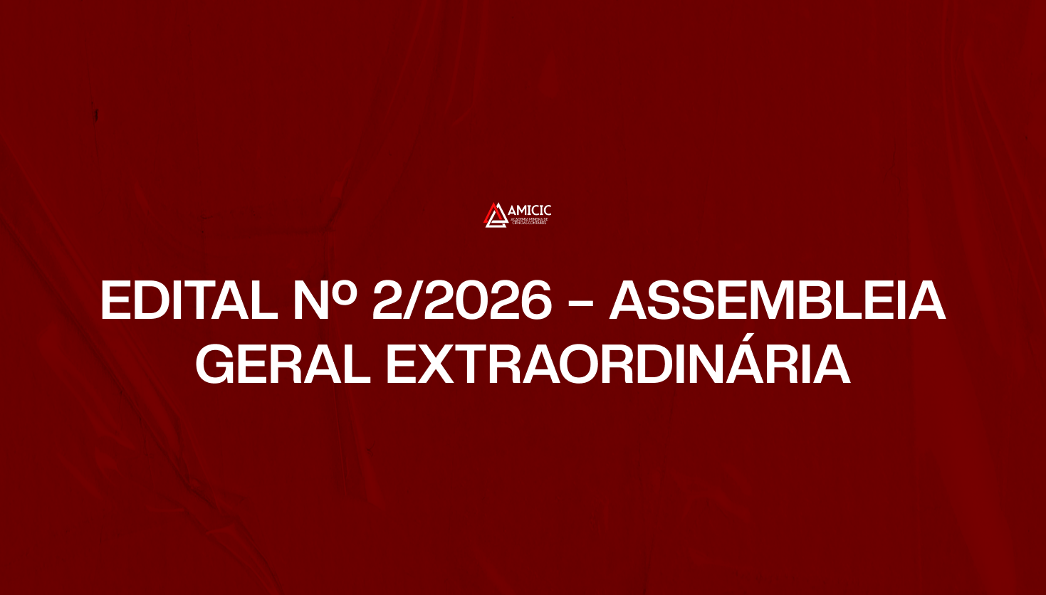AMICIC - Edital nº 2/2026 – Assembleia Geral Extraordinária